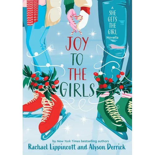 Joy to the Girls: A She Gets the Girl Novella