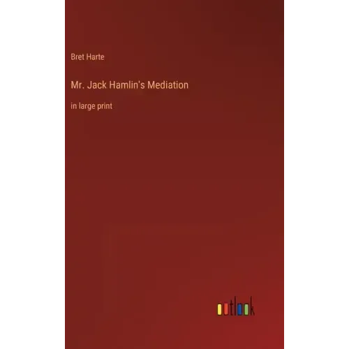 Mr. Jack Hamlin's Mediation: in large print