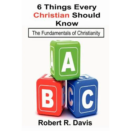 6 Things Every Christian Should Know