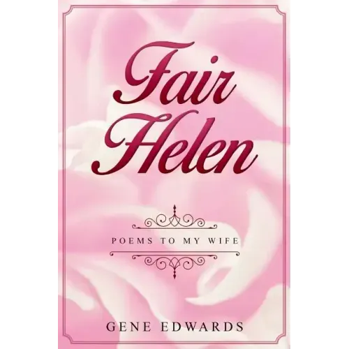 Fair Helen: Poems to My Wife