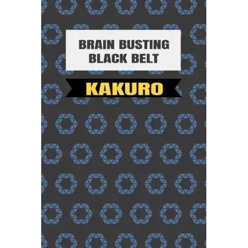 Black Belt Kakuro: (Martial Arts Puzzles)