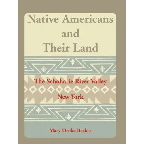 Native Americans and Their Land: The Schoharie River Valley
