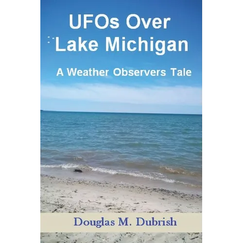 UFOs Over Lake Michigan: A Weather Observers Tale