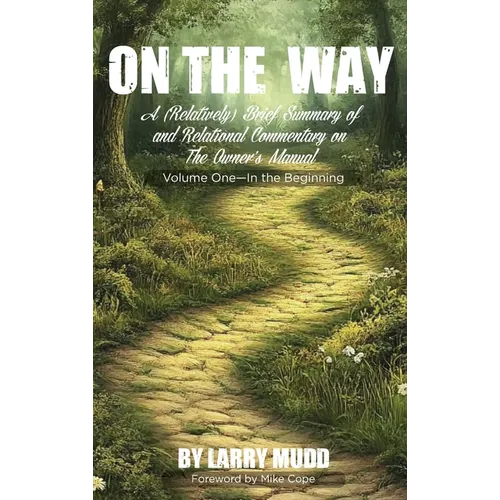 On The Way: A (Relatively) Brief Summary of and Relational Commentary on The Owner's Manual