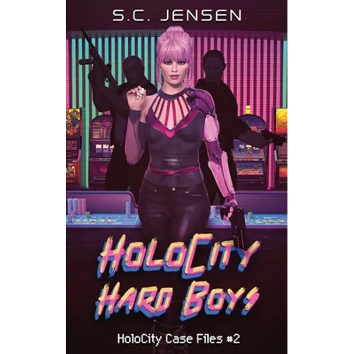 HoloCity Hard Boys: HoloCity Case Files #2