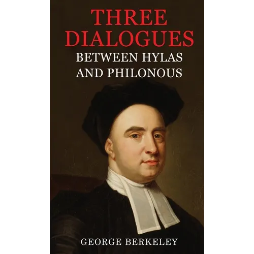 Three Dialogues Between Hylas and Philonous