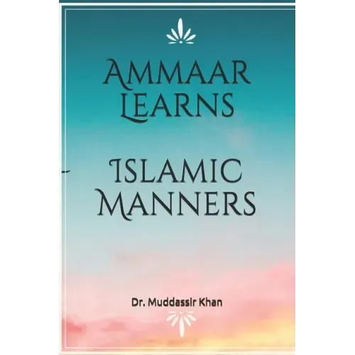 Ammaar Learns Islamic Manners