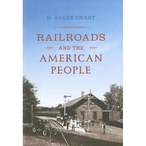 Railroads and the American People