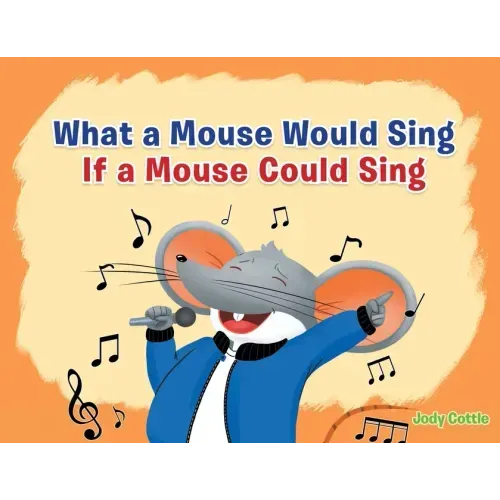 What a Mouse Would Sing if a Mouse Could Sing