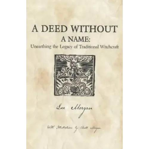 A Deed Without a Name: Unearthing the Legacy of Traditional Witchcraft