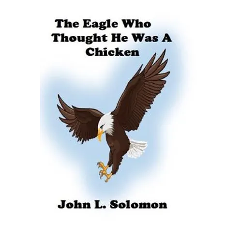 The Eagle Who Thought He Was A Chicken