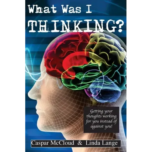 What Was I Thinking?
