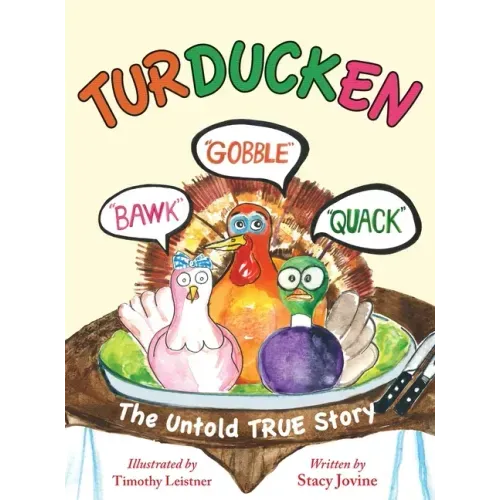 Turducken: The Untold TRUE Story