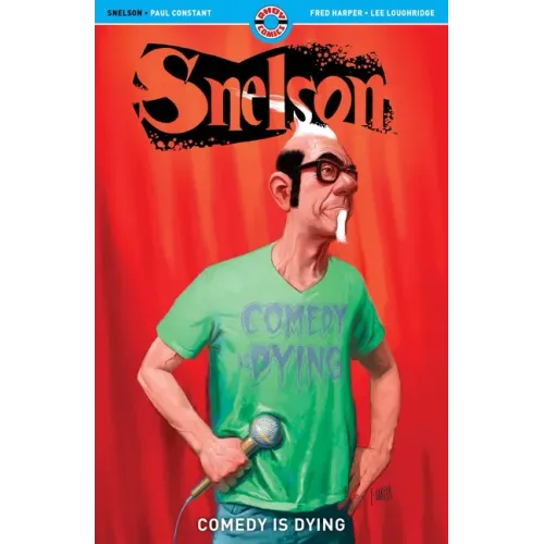 Snelson: Comedy Is Dying