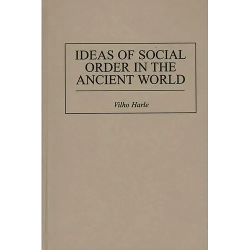 Ideas of Social Order in the Ancient World