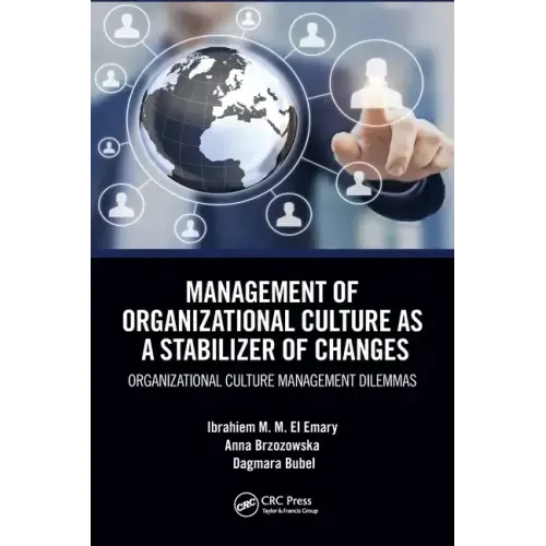 Management of Organizational Culture as a Stabilizer of Changes: Organizational Culture Management Dilemmas