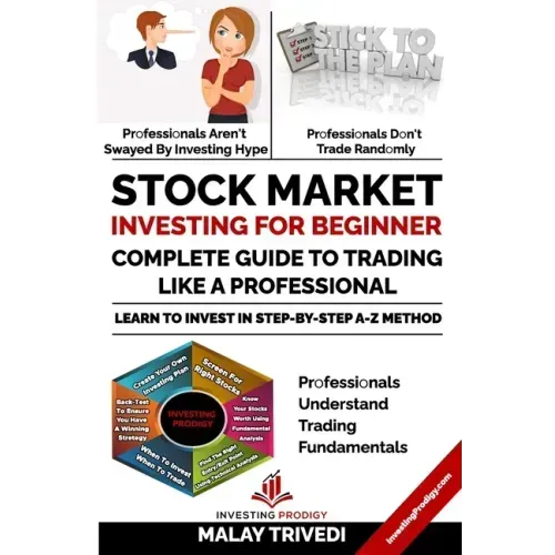 Stock Market Investing for Beginners: A Complete Guide to Trading Like a Professional: Learn to Invest in Stock Market from Fundamentals & Value Inves