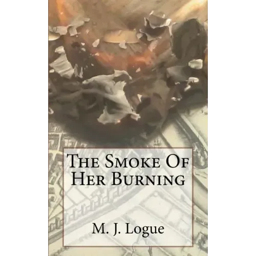 The Smoke Of Her Burning