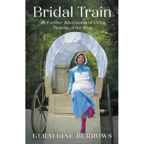 Bridal Train: The Further Adventures of Chloe, Dudette of the West
