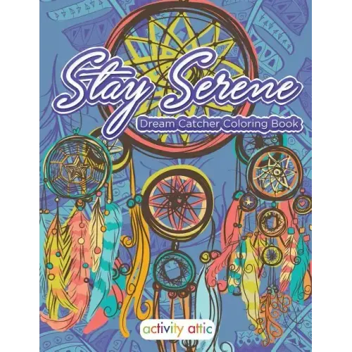 Stay Serene Dream Catcher Coloring Book