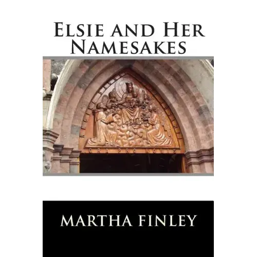Elsie and Her Namesakes