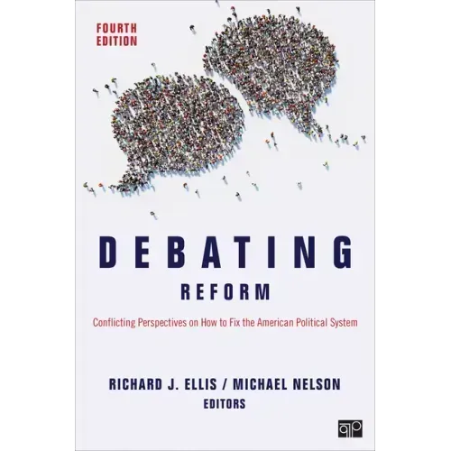 Debating Reform: Conflicting Perspectives on How to Fix the American Political System