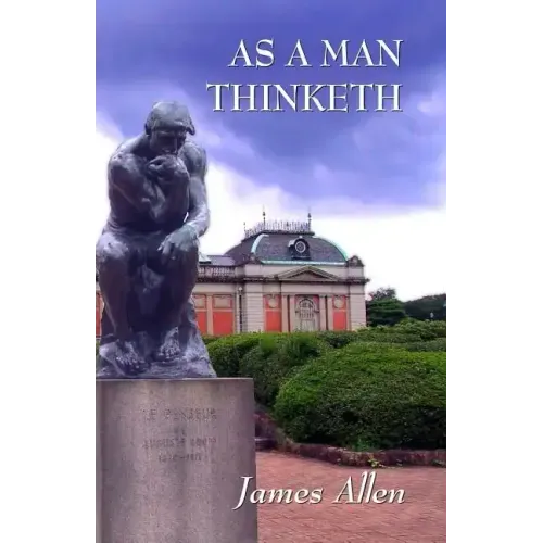 As a Man Thinketh: Updated Edition: How Our Thoughts Attract Success... or Failure