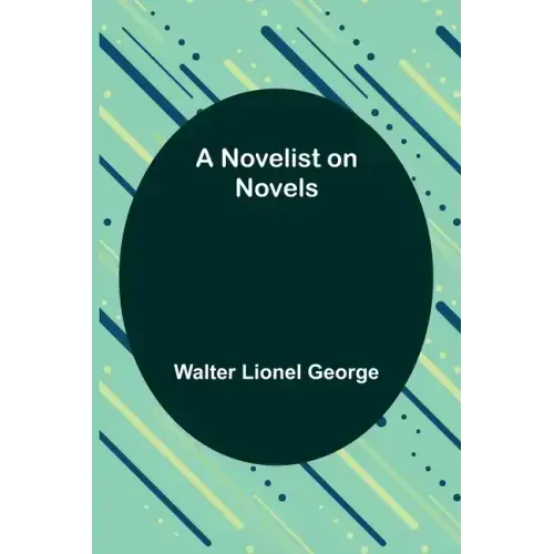 A Novelist on Novels