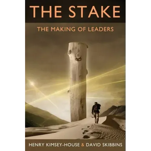 The Stake: The Making of Leaders