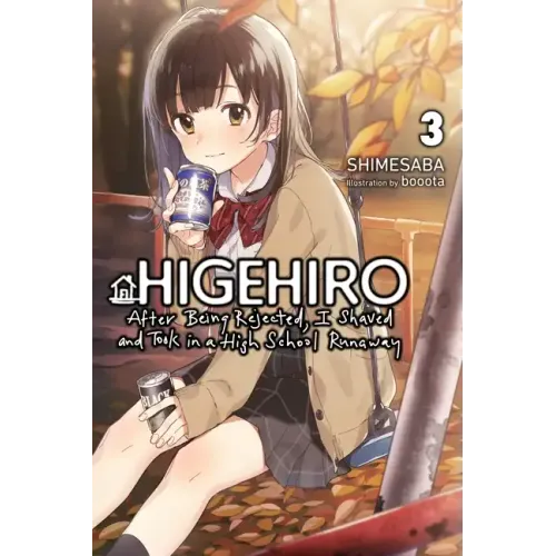 Higehiro: After Being Rejected, I Shaved and Took in a High School Runaway, Vol. 3 (Light Novel): Volume 3