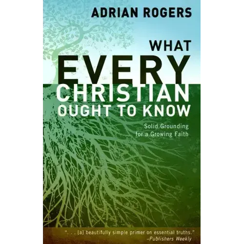 What Every Christian Ought to Know