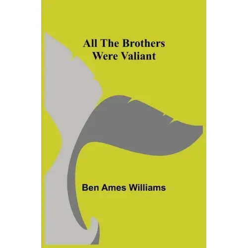 All the Brothers Were Valiant