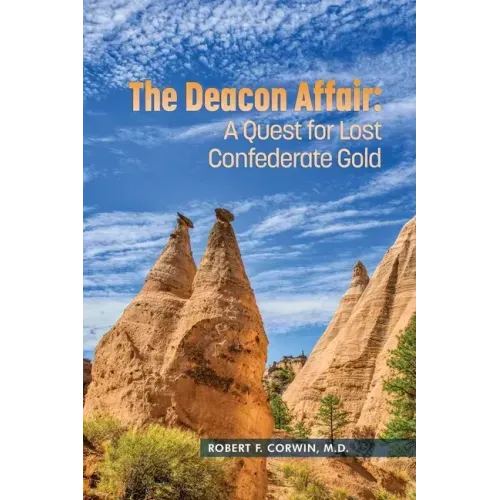 The Deacon Affair: A Quest for Lost Confederate Gold
