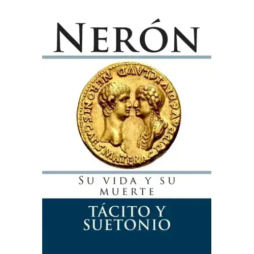 Neron: Su vida y su muerte