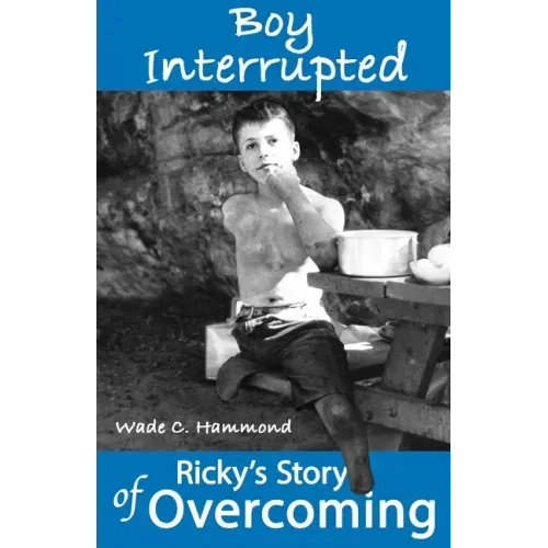 Boy Interrupted: Ricky's Story of Overcoming