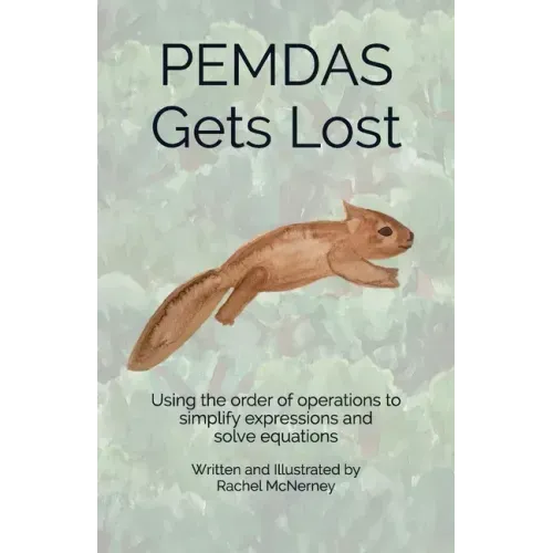 PEMDAS Gets Lost: Using the order of operations to simplify expressions and solve equations