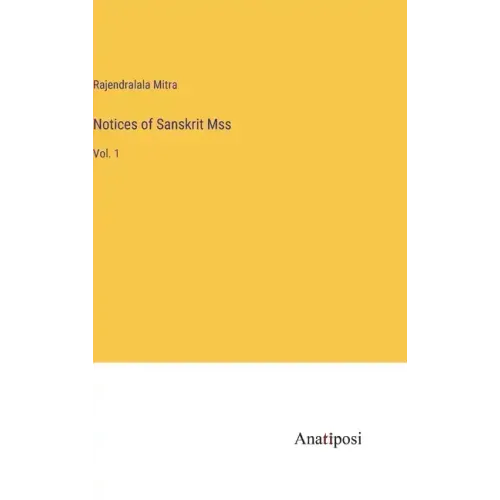 Notices of Sanskrit Mss: Vol. 1