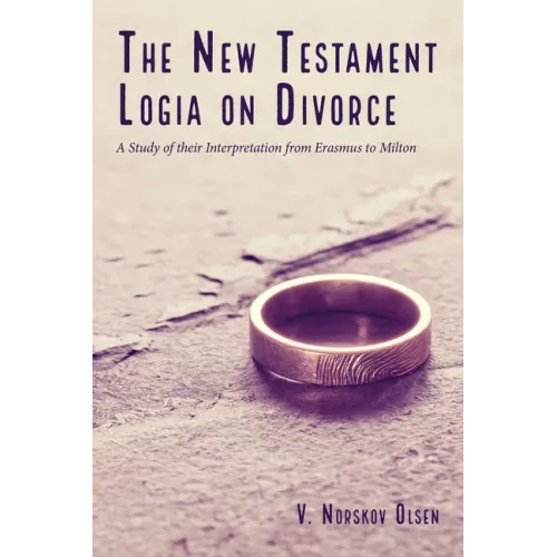 The New Testament Logia on Divorce