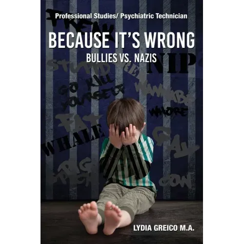 Because It's Wrong: Bullies vs. Nazis