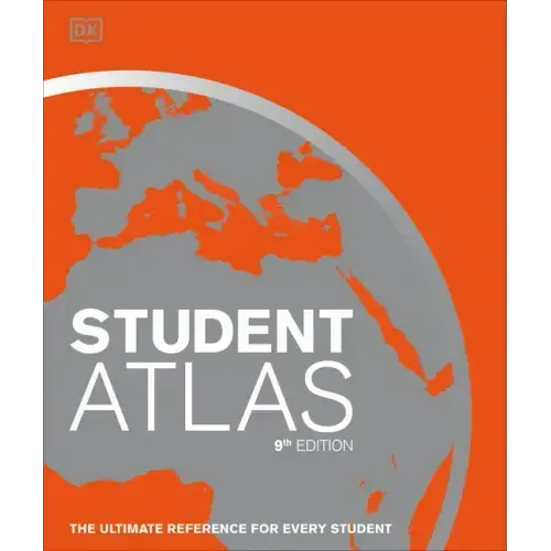 Student World Atlas, 9th Edition: The Ultimate Reference for Every Student