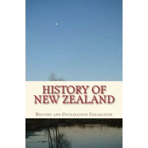 History of New Zealand: the Land of the Long White Cloud