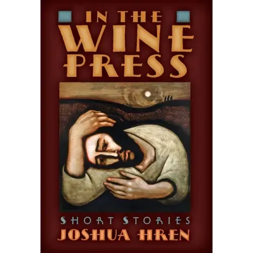 In the Wine Press: Short Stories