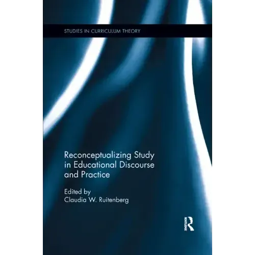Reconceptualizing Study in Educational Discourse and Practice