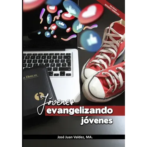 Jóvenes Evangelizando Jóvenes: Edición 2.0 Revisada y Aumentada