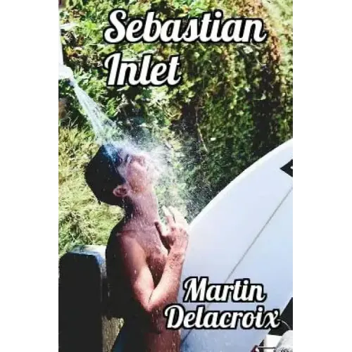 Sebastian Inlet: Gay erotic fiction