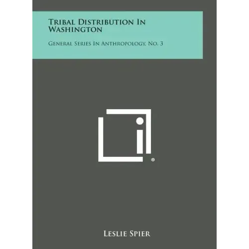 Tribal Distribution in Washington: General Series in Anthropology, No. 3