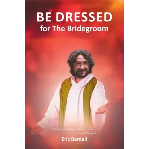 Be Dressed: For the Bridegroom