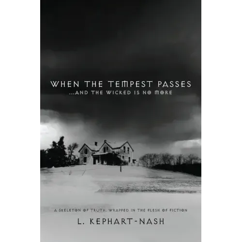 When the Tempest Passes: ...and the Wicked is No More