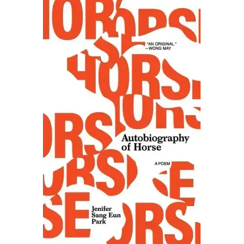 Autobiography of Horse: A Poem
