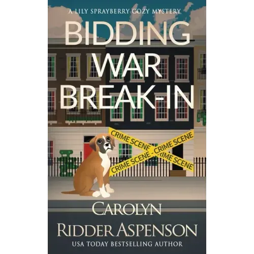 Bidding War Break-In: A Lily Sprayberry Realtor Cozy Mystery
